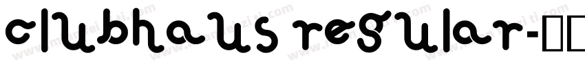 ClubHaus Regular字体转换
